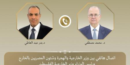 مباحثات هاتفية بين وزير الخارجية ورئيس وزراء فلسطين لتقييم تطورات غزة وتداعيات الهجمات الإسرائيلية على إيران